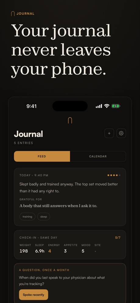 Your journal never leaves your phone.